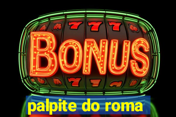 palpite do roma